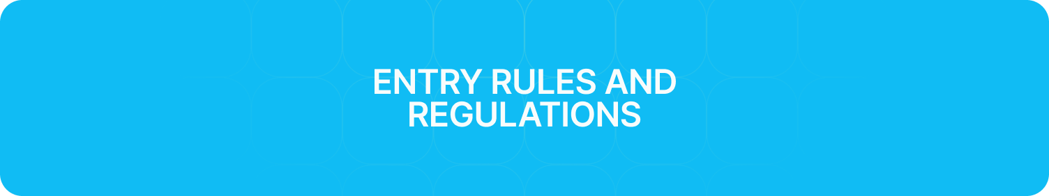 Entry Rules and Regulations