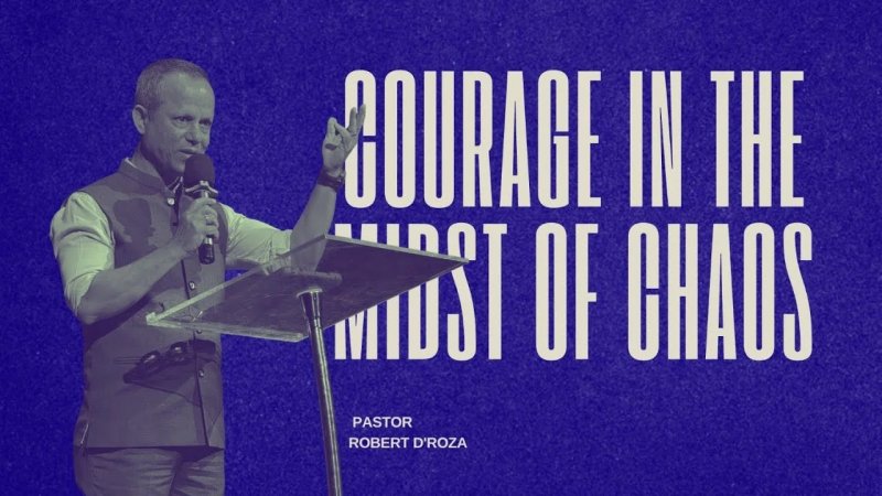 Courage in the midst of chaos
